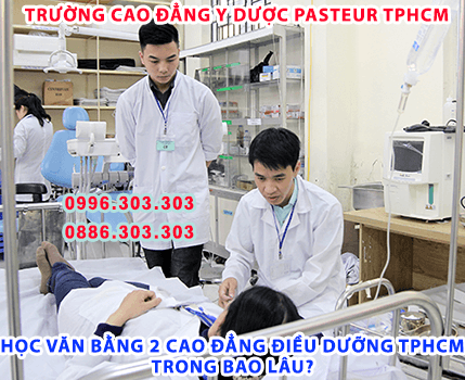 Học Văn bằng 2 Cao đẳng Điều dưỡng Pasteur TPHCM trong bao lâu?